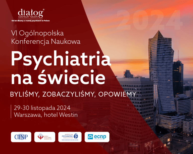  VI Ogólnopolska Konferencja Naukowa „Psychiatria na świecie”