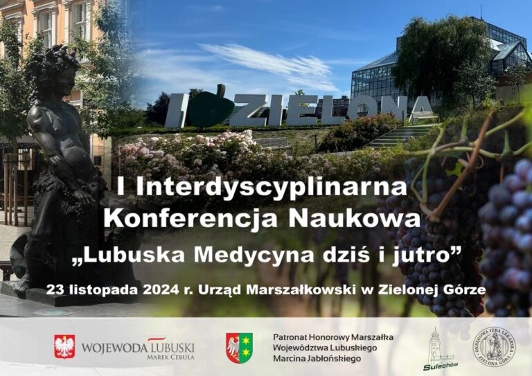 ZAPROSZENIE – I INTERDYSCYPLINARNA KONFERENCJA NAUKOWA „LUBUSKA MEDYCYNA DZIŚ I JUTRO”