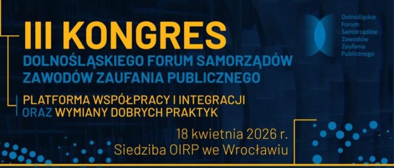 III Kongres Dolnośląskiego Forum Zawodów Zaufania Publicznego