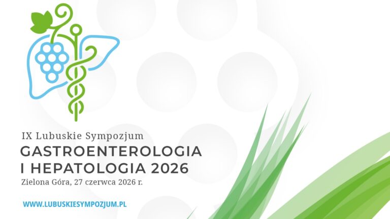 IX Lubuskie Sympozjum „Gastrologia i Hepatologia 2026”